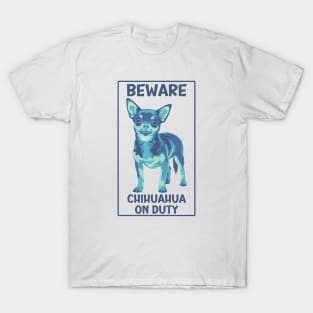 Beware Chihuahua On Duty Painting T-Shirt